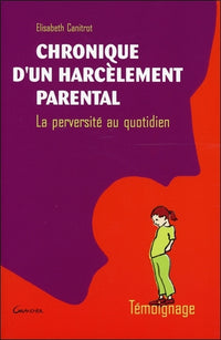 Chronique d'un harcèlement parental