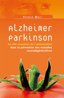 Alzheimer, Parkinson : rôle de l'alimentation dans prévention maladies neurodégénératives