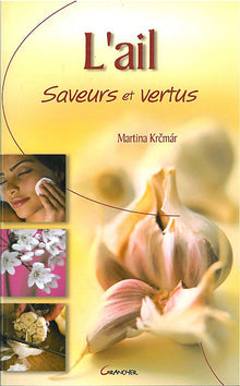 Ail - Saveurs et vertus