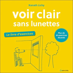 Voir clair sans lunettes - Le livre d'exercices