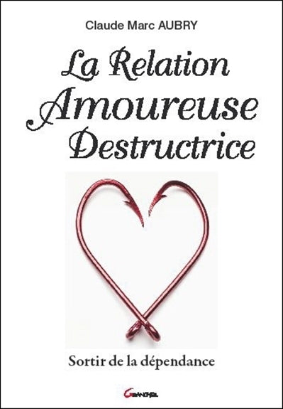 La Relation Amoureuse Destructrice