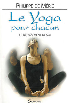Le yoga pour chacun : Dépassement de soi