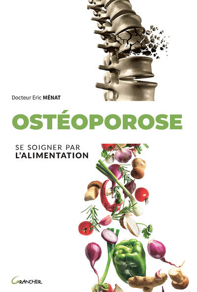 Ostéoporose - Se soigner par l'alimentation