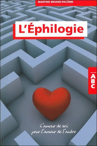 L'Ephilogie - L'amour de soi pour l'amour de l'autre