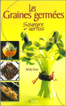 Graines germées - Saveurs et vertus