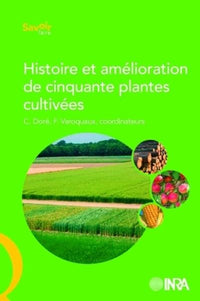 Histoire et amélioration de cinquante plantes cultivées