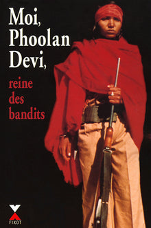 Moi, Phoolan Devi, reine des bandits