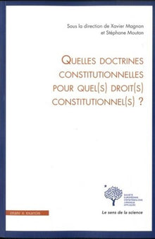 Quelles doctrines constitutionnelles pour quel(s) droit(s) constitutionnel(s)?