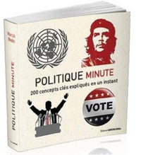 Politique minute - 200 concepts clés expliqués en un instant