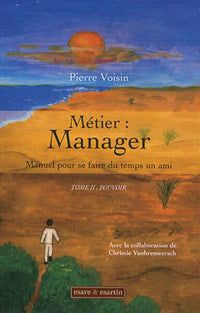 Métier : manager - Tome II : pouvoir