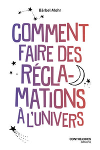 Comment faire des réclamations à l'Univers