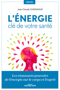 L'énergie, clé de votre santé