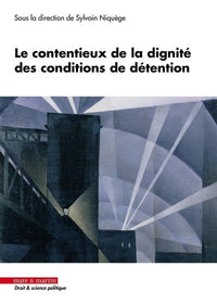 Le contentieux de la dignité des conditions de détention