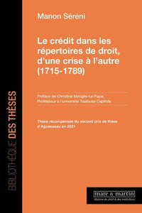 Le crédit dans les répertoires de droit, d'une crise à l'autre (1715 - 1789)