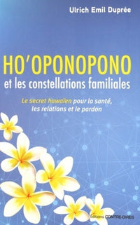 Ho'oponopono et les constellations familiales