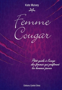 Femme cougar - Petit guide à l'usage des femmes qui préfèrent les hommes jeunes