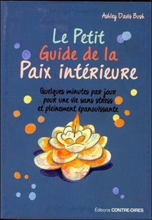 Le petit guide de la paix intérieure