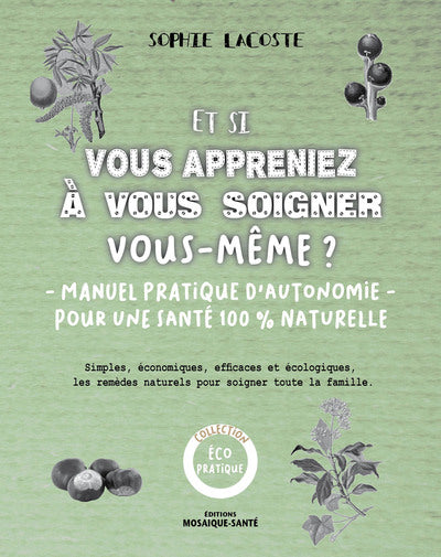 Et si vous appreniez à vous soigner vous-même ?