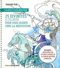Coloriez pour méditer - 25 divinités à colorier pour vous guider vers la méditation