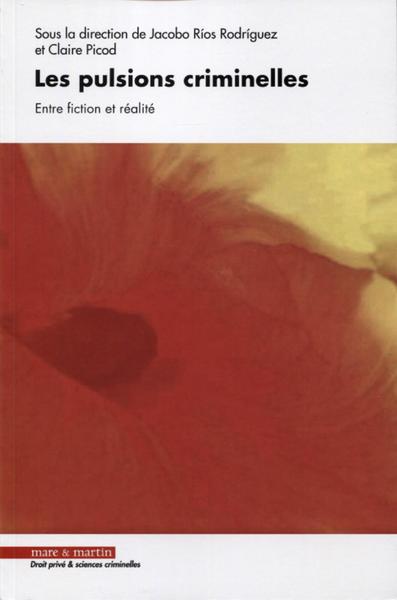 Les pulsions criminelles