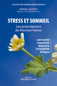 Stress et sommeil: Les prescriptions du Docteur Valnet