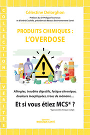 Produits chimiques : L'overdose, et si vous étiez MCS ?