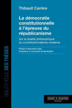 La démocratie constitutionnelle à l'épreuve du républicanisme