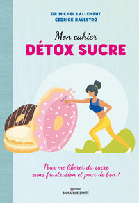 Mon cahier détox sucre
