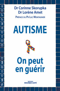 Autisme, on peut en guérir