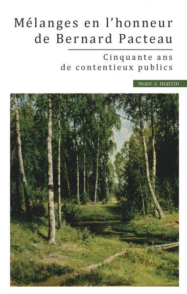 Mélanges en l'honneur du professeur Bernard Pacteau