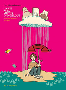 La vie avec Mister Dangerous