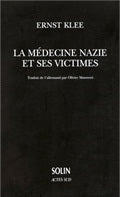La médecine nazie et ses victimes