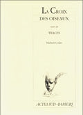 La croix des oiseaux suivi de Traces