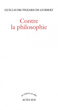 Contre la philosophie