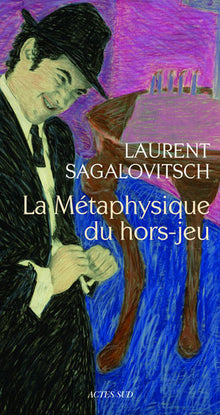 La métaphysique du hors-jeu