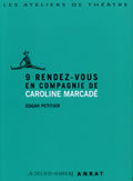 9 rendez-vous en compagnie de Caroline Marcadé