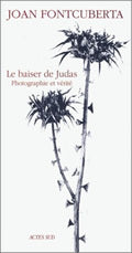 Le baiser de Judas - Photographie et vérité