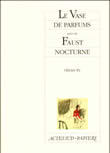 Le Vase de parfums suivi de Faust nocturne