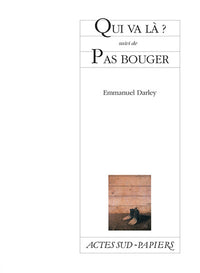 Qui va là suivi de Pas bouger