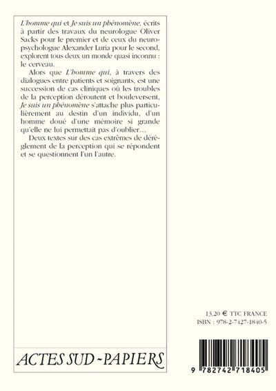 L'homme qui, suivi de "Je suis un phénomène"