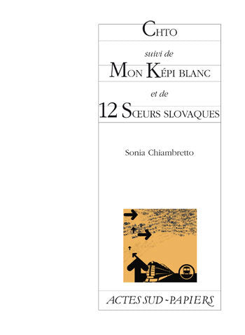 Chto, Mon Képi blanc et 12 Soeurs slovaques