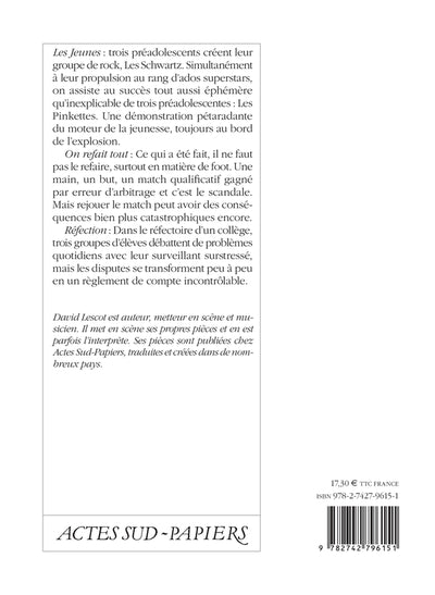 Les jeunes, suivi de  On refait tout et de Réfection