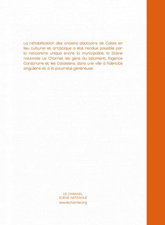 Le Channel/Les abattoirs à Calais