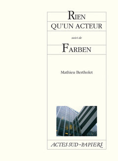 Rien Qu'un Acteur Suivi De Farben
