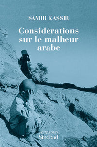 Considerations sur le malheur arabe