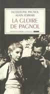 La gloire de Pagnol, suivi de "Avec Marcel Pagnol" et de "Tombola"