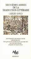Actes des 9ème assises de la traduction littéraire (Arles 1992