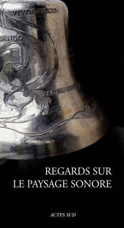 Regards sur le paysage sonore