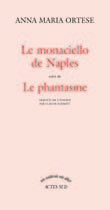 Le Monaciello de Naples suivi de : Le phantasme
