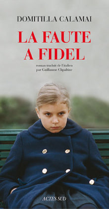 La faute à Fidel